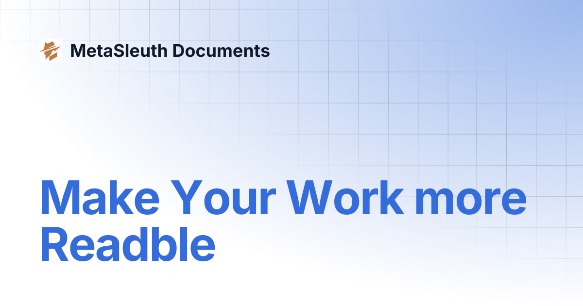 Make Your Work more Readble | MetaSleuth Documents