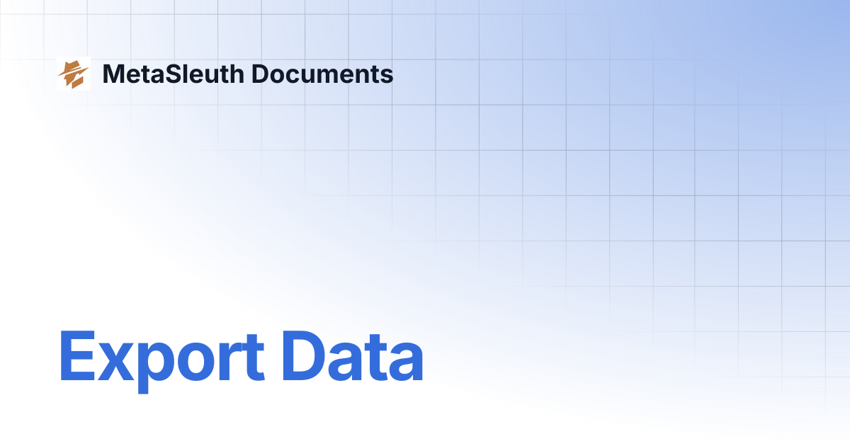 Export Data | MetaSleuth Documents